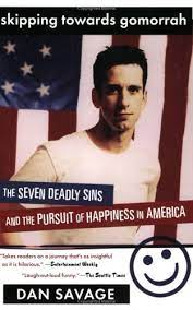 Skipping Towards Gomorrah: The Seven Deadly Sins and the Pursuit of Happiness in America (used, good condition)