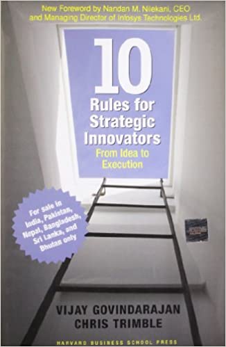 Ten Rules for Strategic Innovators: From Idea to Execution (used, good condition)