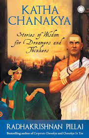 Katha Chanakya : Stories Of Wisdom For Dreamers And Thinkers (used, good condition)