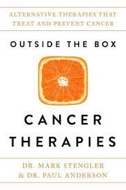Outside The Box Cancer Therapies : Alternative Therapies That Treat & Prevent Cancer (used, good condition)