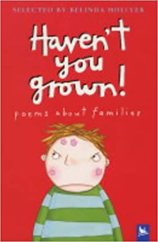 Haven't You Grown! : Poems About Families (used, Readable condition)