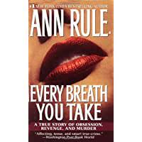 Every Breath You Take: A True Story of Obsession, Revenge, and Murder (used, good condition)