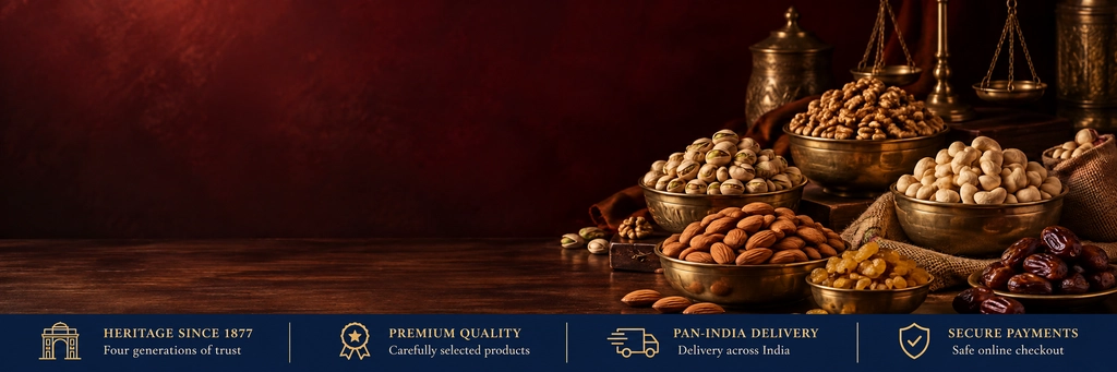 PREMIUM DRY FRUITS SINCE 1877