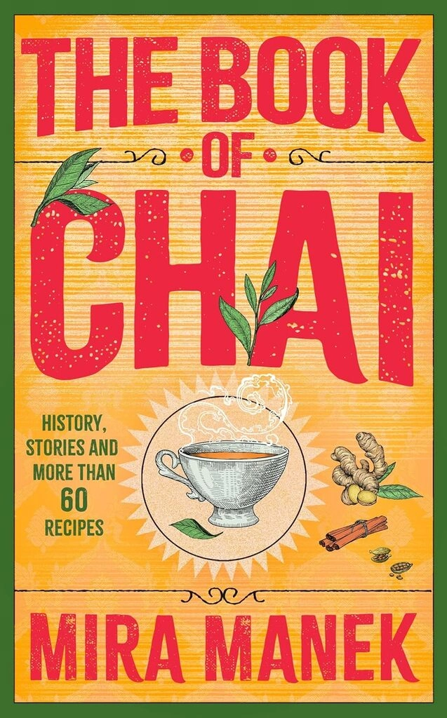 The Book of Chai: History, stories and more than 60 recipes