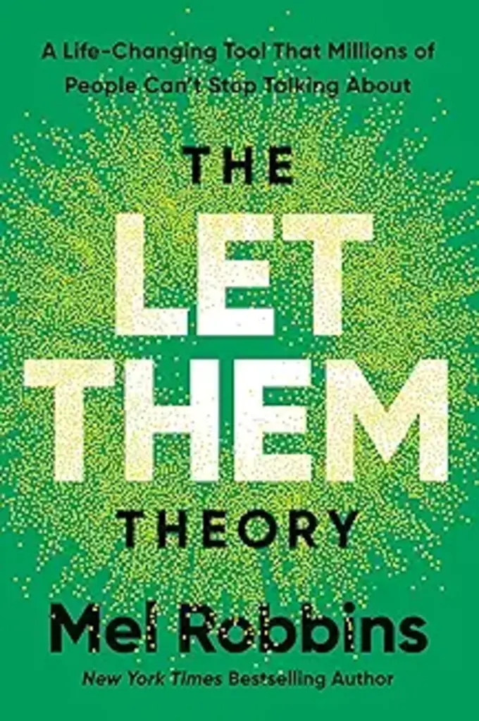 The Let Them Theory: A Life-Changing Tool That Millions of People Can't Stop Talking About