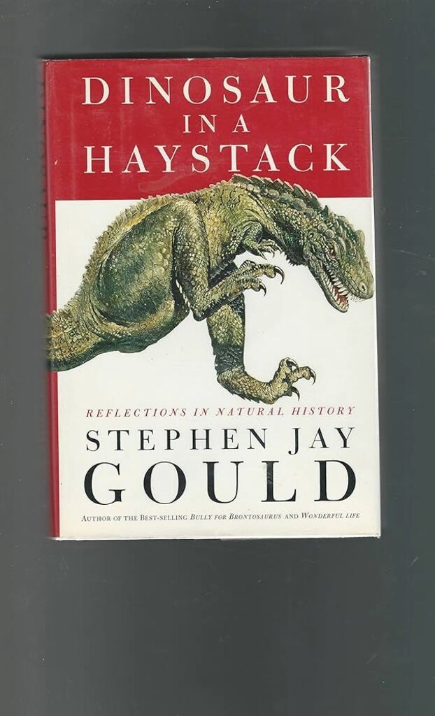 Dinosaur in a Haystack ( hardcover, used, good condition )