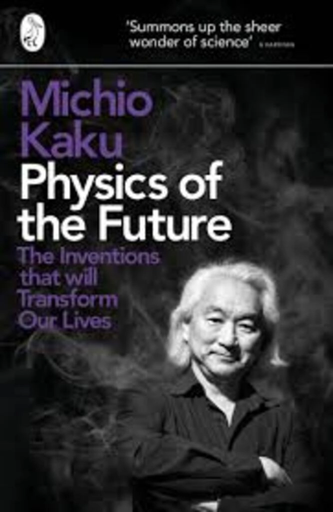 Physics of the Future- The Inventions That Will Transform Our Lives ( used, paperback,  good condition )