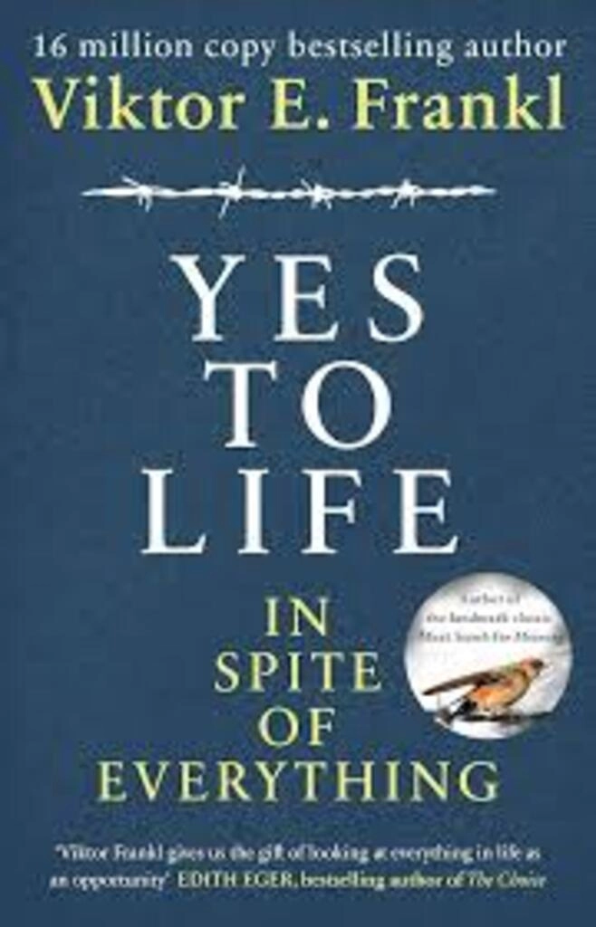 Yes To Life: In Spite Of Everything (used, hardcover, good condition)