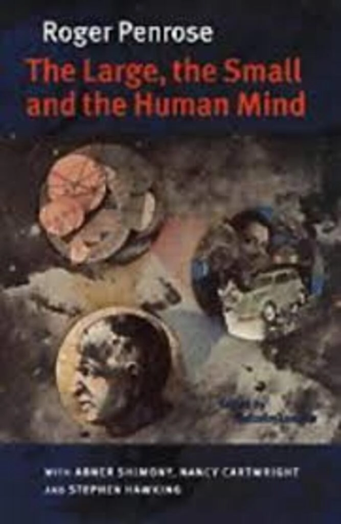 THE LARGE , THE SMALL and THE HUMAN MIND  (hardcover, used, good condition)