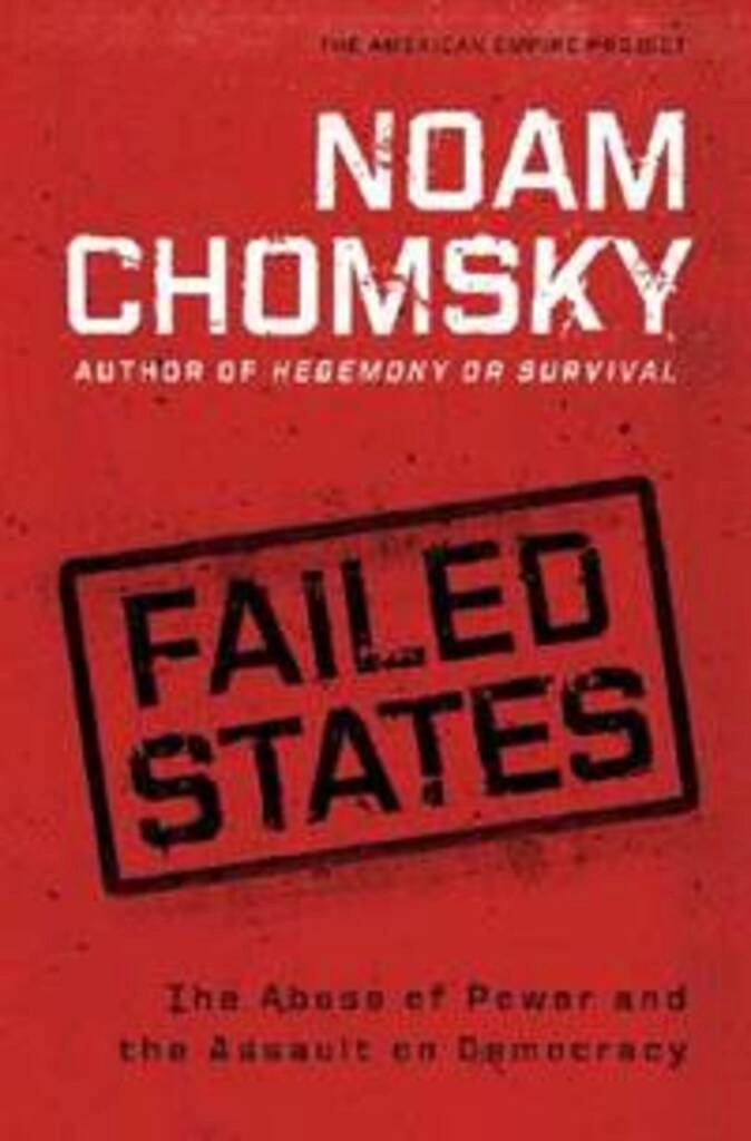 Failed States: The Abuse of Power and the Assault on Democracy; American Empire Project (used, good condition, hardcover)