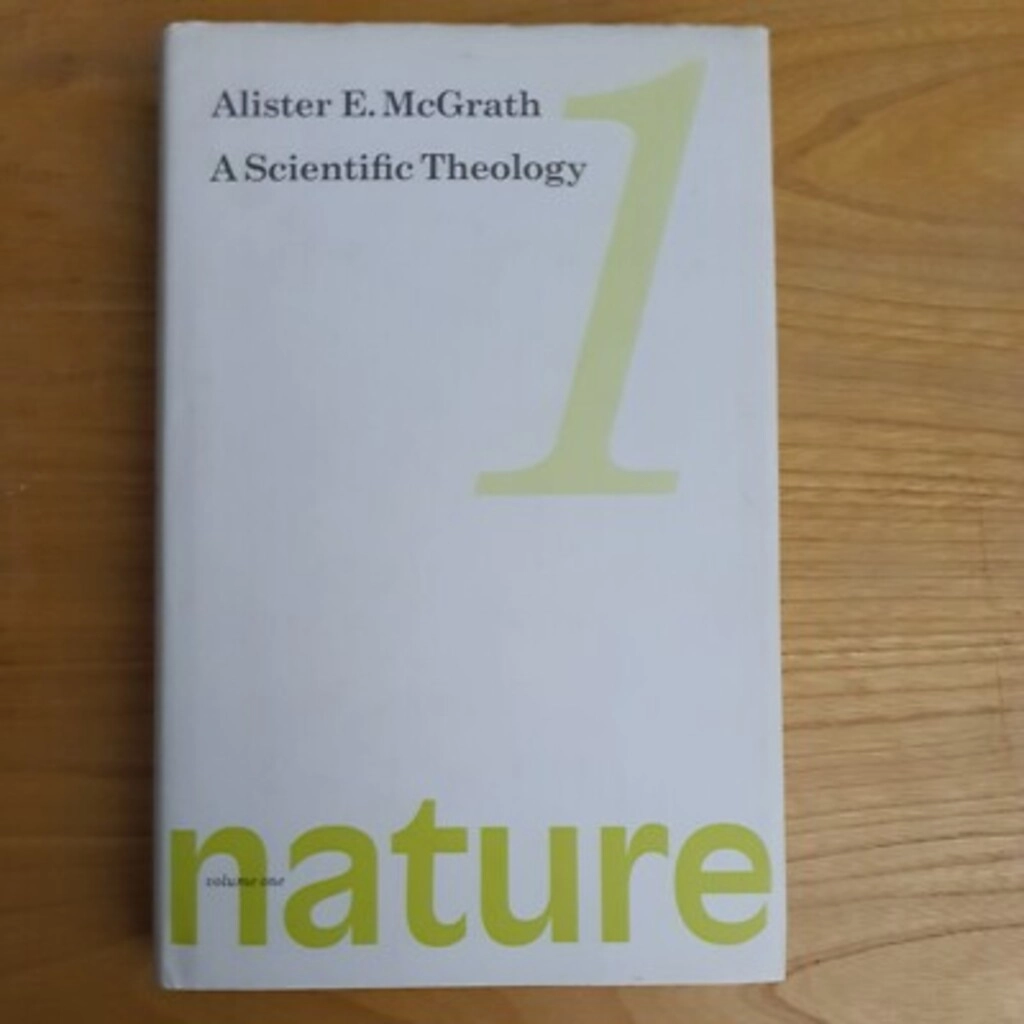 A Scientific Theology: Nature - Vol. 1 (hardcover, used, good condition)