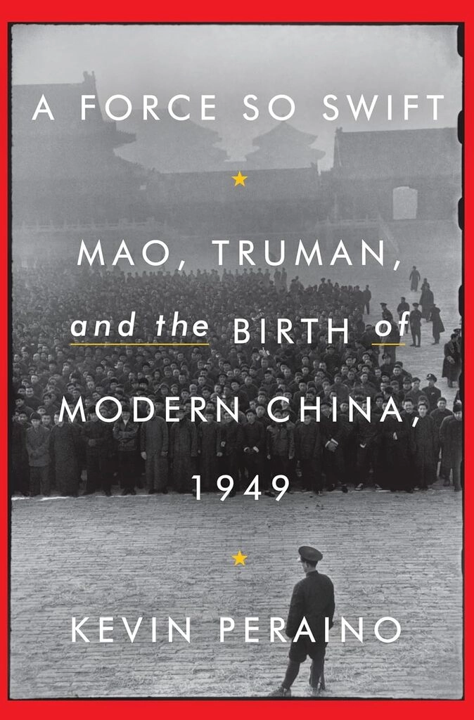 A Force So Swift: Mao, Truman, and the Birth of Modern China, 1949 (hardcover, used, good condition)