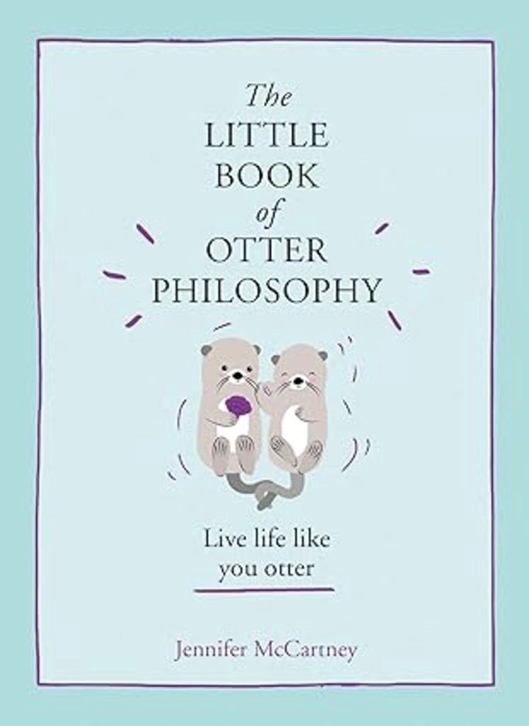 The Little Book Of Otter Philosophy (used, hardcover, good condition)