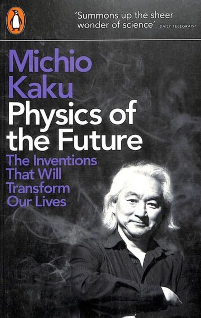 Physics of the Future- The Inventions That Will Transform Our Lives ( used, paperback,  good condition )