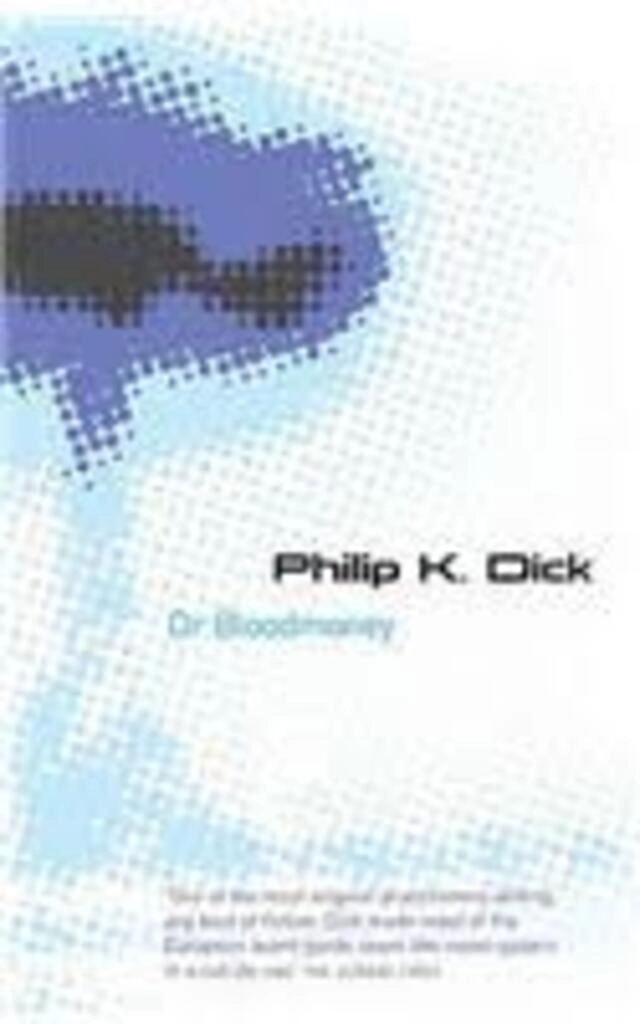 Dr Bloodmoney  (used,paper back, good condition)