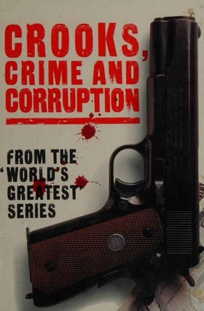 crooks, crime and corruption (used,hard cover,good condition)