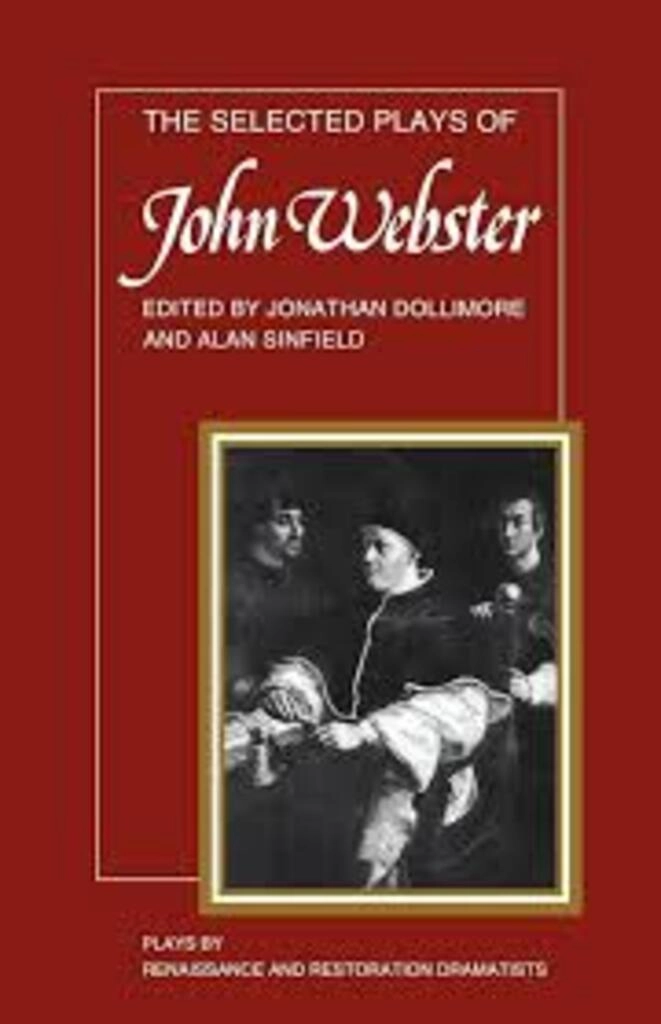 the selected plays of john webster (used , hardcover , good condition)