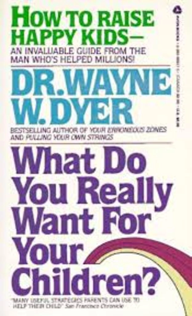 what do you really want for your children? (used,paper back, good condition)
