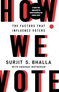 How We Vote: The Factors that Influence Voters