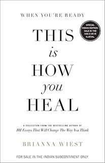 When You're Ready, This is How You Heal
