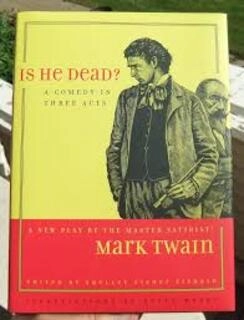Is he dead? a comedy in three acts (Used, Hardcover, very good condition)