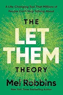The Let Them Theory: A Life-Changing Tool That Millions of People Can't Stop Talking About