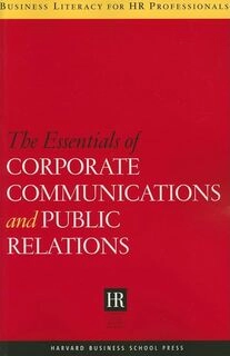 The Essentials Of Corporate Communications And Public Relations