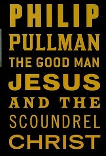 The Good Man Jesus and the Scoundrel Christ (used, paperback, good condition)