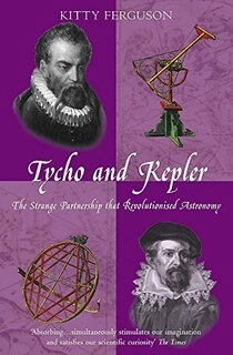 Tycho And Kepler : The Strange Partnership That Revolutionised Astronomy (used, paperback, good condition)