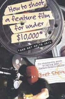 How To Shoot a Feature Film For Under $10,000 (used, paperback, good conditioin)