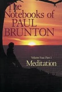 Meditation Volume Four PArt1: The Notebooks Of Paul Brunton (used, paperback, good condition)
