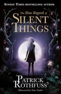The Slow Regards Of Silent Things (used, hardcover, good condition)
