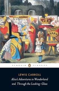 Alice's Adventure in Wonderland and Through the Looking- Glass (used, paperback, good condition)