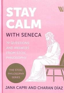 Stay Calm with Seneca