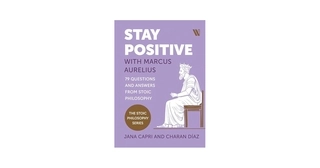 Stay Positive With Marcus Aurelius