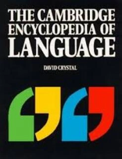 The Cambridge Encyclopedia Of Language (used, hardcover ,good condition)