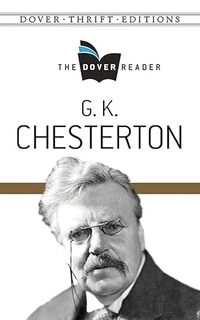 G. K. Chesterton The Dover Reader Dover Thrift Editions