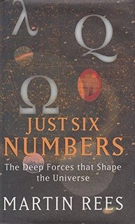 Just Six Numbers : The Deep Forces that Shape the Universe (used, good condition, hardcover)