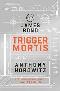 Trigger Mortis: With Original Material by Ian Fleming (A James Bond Novel Book 1) (used, good condition, hardcover)