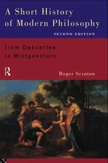 A Short History of Modern Philosophy-2nd Edition: From Descartes to Wittgenstein (used, good condition, paperback)