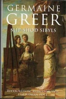 Slip-Shod Sibyls: Recognition, Rejection And the Woman Poet (used, good condition, hardcover)