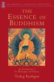 The Essence of Buddhism: An Introduction to Its Philosophy and Practice (Shambhala Dragon Editions) (used, good condition, paperback)