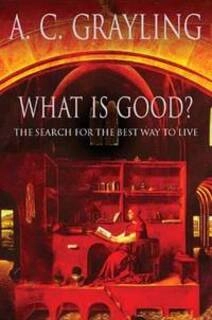 What is Good?: The Search for the Best Way to Live (used, good condition, hardcover)