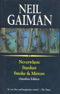 Neverwhere, Stardust, Smoke & Mirrors-Omnibus Edition (used, good condition, hardcover)