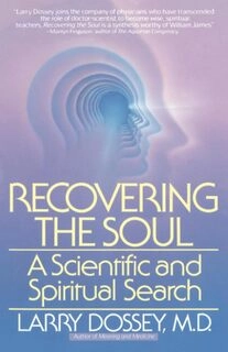 Recovering the Soul: A Scientific and Spiritual Search (paperback, used, good condition)