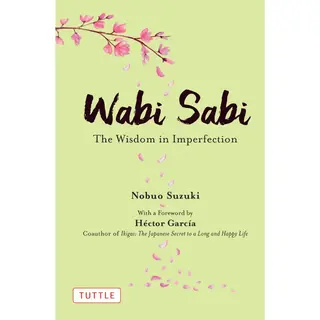 Wabi Sabi: The Wisdom in Imperfection (hardcover, used, good condition)