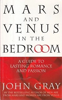 Mars and Venus in the Bedroom: A Guide to Lasting Romance and Passion (paperback, used, good condition)