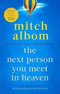 THE NEXT PERSON YOU MEET IN HEAVEN (used, paperback, good condition)