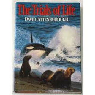 The Trials of Life (used,hard cover, good condition)