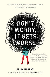 Don't worry,It Gets Worse (used, paper back, good condition)